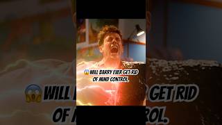 😱Will Barry ever get rid of mind control.#theflash #shortvideo #shorts