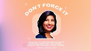 Hacking the Hidden Obstacles to Your Kid’s Best SAT/ACT Score — Even if They’re Bad at Test-Taking