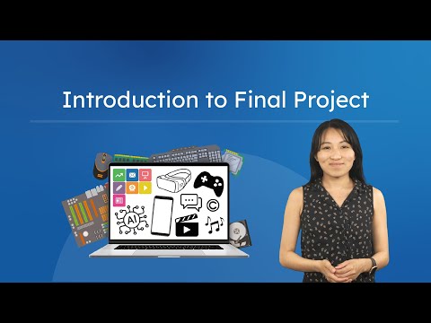Introduction to Final Project - Create a Product to Show What You Know!