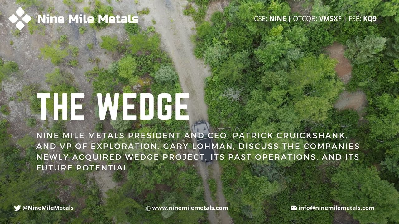 Nine Mile Metals Discusses the Historical Significance and Future Potential of The Wedge Project