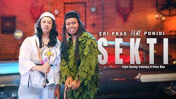 ERI PRAS FEAT. PONIDI - SEKTI (OFFICIAL LIVE MUSIC VIDEO) | DC MUSIK