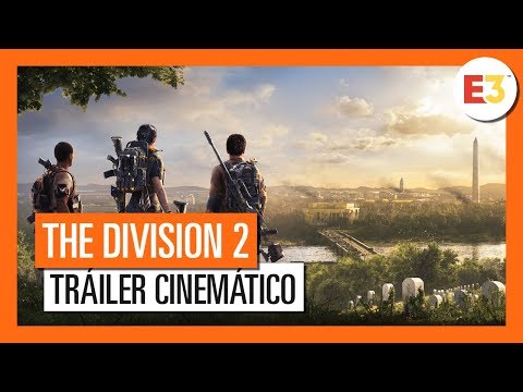 THE DIVISION 2: TRÁILER CINEMÁTICO (4K) OFICIAL - E3 2018