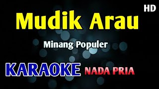 MINANG MUDIK ARAU - KARAOKE HD NADA PRIA COWOK #karaokeminang 