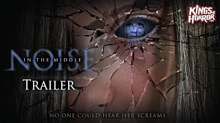 Noise In The Middle - Horror Movie Trailer