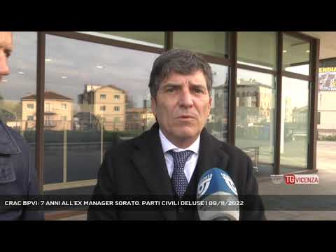 CRAC BPVI: 7 ANNI ALL'EX MANAGER SORATO. PARTI CIVILI DELUSE | 09/11/2022