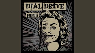 Video thumbnail of "Dial Drive - Parasite"