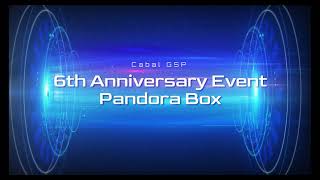 Cabal GSP : 6th Anniversary Event (Pandora Box)