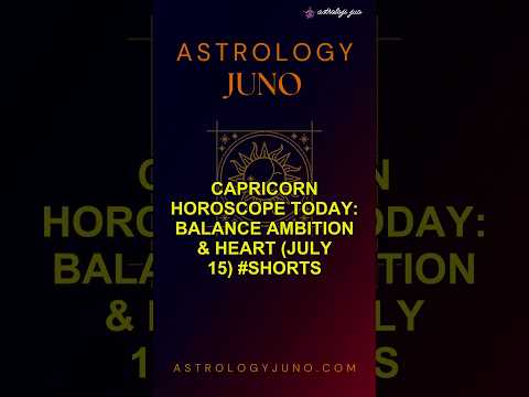 Capricorn Horoscope Today: Balance Ambition & Heart (July 15) #Shorts