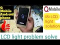 Q Mobile i8i black display lcd light display solution Qmobile Androidlightsolution i8i black display