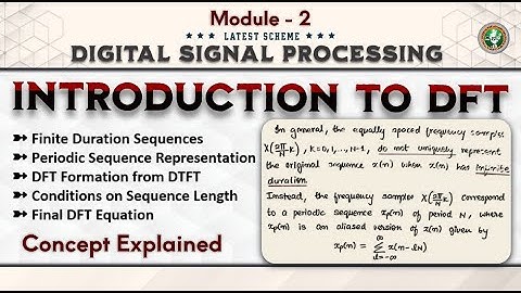 Introduction To DFTs Explained Module 2 | 5th Sem ECE 2022 Scheme VTU BEC502