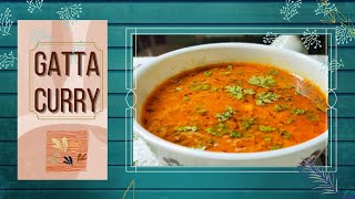 GATTA CURRY|GATTE KI SABJI| गट्टे की सब्जी।राजस्थानी बेसन के गट्टे। BESAN KE GATTE|Store for a month