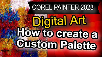 How to Create a Custom Palette in Corel Painter