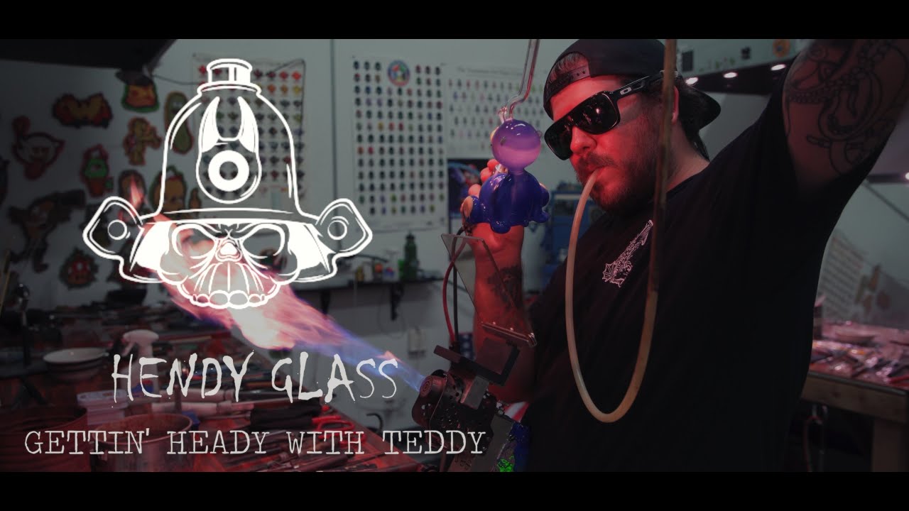 Hendy Glass - Gettin Heady with Teddy’s