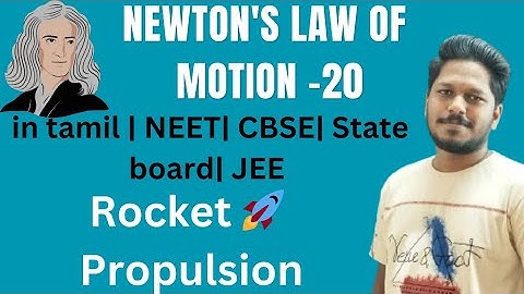 Rocket Propulsion | Newtons law of motion - 20 | NEET JEE | 11th CBSE & Board | in Tamil