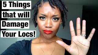 5 Things That Will Damage Your Locs!