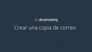 Ayuda dinahosting | Cómo crear una copia de correo en tu Panel de Control