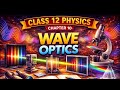 CLASS 12 PHYSICS CHAPTER 10 WAVE OPTICS BEST NOTES 😍😍 FREE DOWNLOAD LINK IN DISCRIPTION 😍