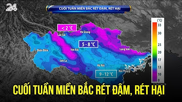 Cuối tuần miền Bắc rét đậm, rét hại | VTV24