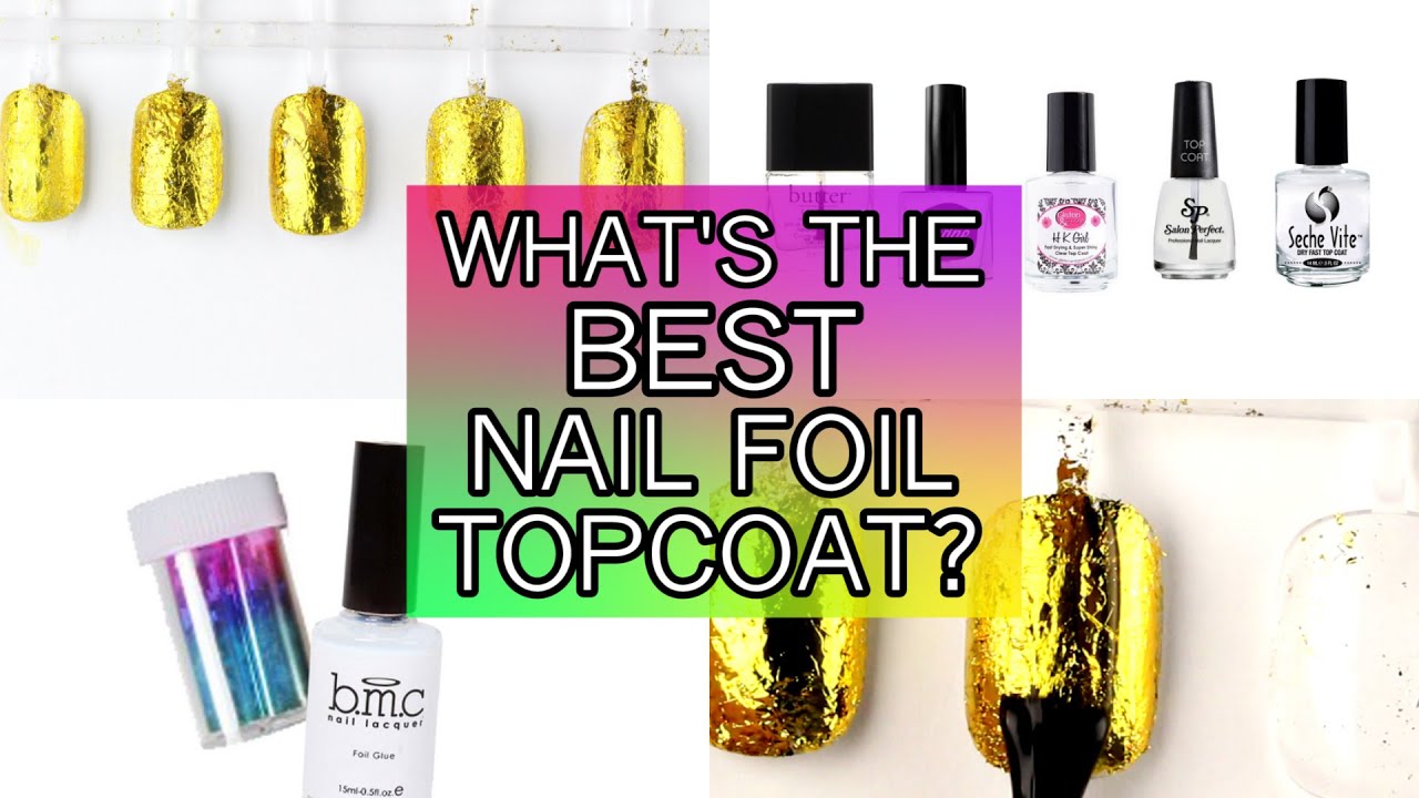 ✘ WHAT'S THE BEST NAIL FOIL TOPCOAT? ✘
