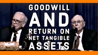 Goodwill is paid to buy a biz, Return on Net Tangible Assets tells the quality of biz.