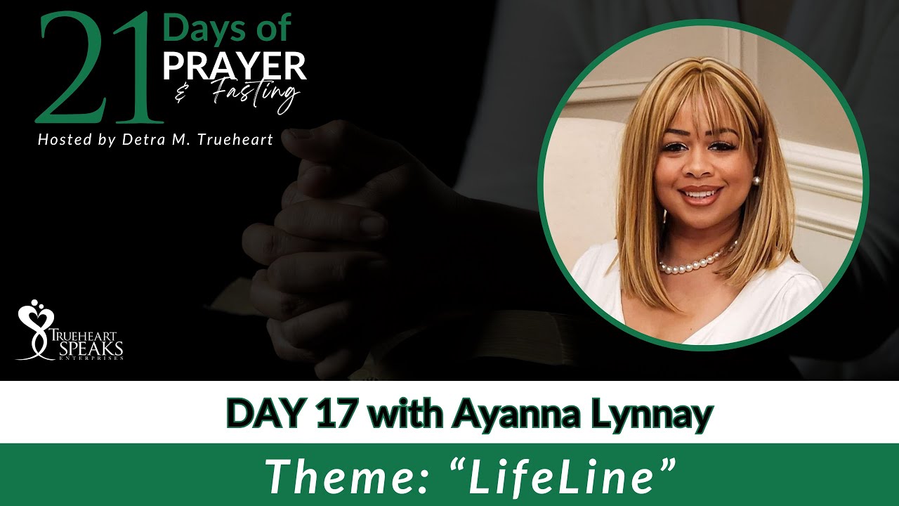 21 Days of Prayer - Day17: Ayanna Lynnay