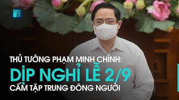 Thủ tướng: Cấm tập trung đông người nghỉ lễ Quốc khánh 2/9 | VTC1