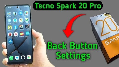 Tecno Spark 20 Pro back button settings, how to change back button in tecno, change navigation bar i