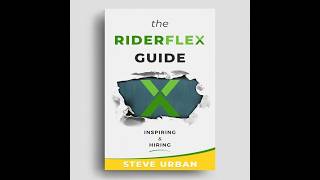 Riderflex Guide: Inspiring &amp; Hiring | Full Audiobook by Steve Urban