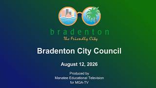 Bradenton City Council Meeting August 12 2026