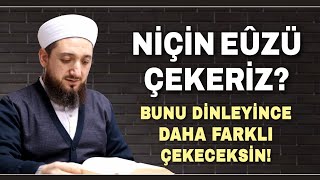 Niçin Eûzü Çekeriz? | Eûzü Besmelenin Müthiş Anlamı? Resimi