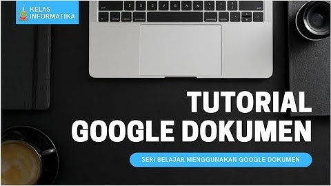 SERI TUTORIAL GOOGLE APPS - PENGENALAN GOOGLE DOKUMEN