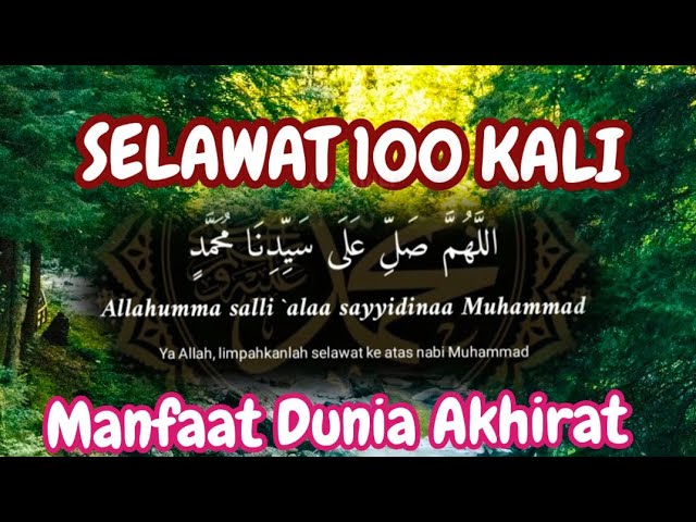 SELAWAT 100 KALI 🚩🚩MANFAAT DUNIA AKHIRAT / 42 KELEBIHAN BERSELAWAT class=