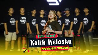 KALIH WELASKU - MUSIK 99 - PUTRI CEBRET ( live cover session )