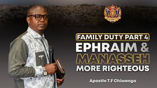 Family Duty Part 4 | Ephraim And Manasseh | Sunday Service | 05 July 2026 | Apostle T.f Chiwenga