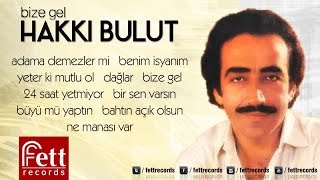 Hakkı Bulut - Bir Sen Varsın