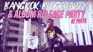 WiFi GANG - Bangkok Blockparty & Album Release Party at Penta (VLogs)