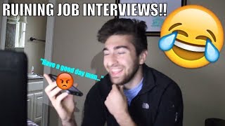 Ruining job interviews!! (prank call)