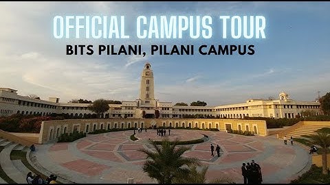 OFFICIAL CAMPUS TOUR | BITS PILANI, PILANI CAMPUS | Walkthrough | ThePilaniBalak