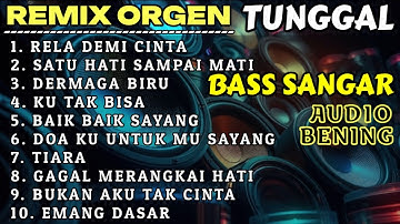 REMIX ORGEN TUNGGAL ENAK BANGET FULL ALBUM 2024 - COVER CHANDRA ORGEN - FULL BASS SANGAR