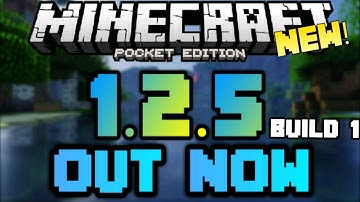 MCPE 1.2.5 BUILD 1 IS OUT NOW!!! | Minecraft Pocket Edition 1.2.5.0/MCPE 1.2.5.0