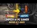 Limpeza de PC Gamer com 5 anos de Uso 
