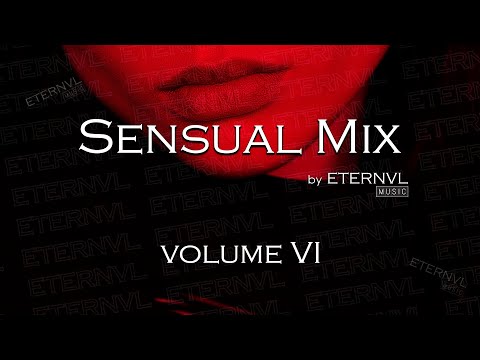 Sensual Mix Volume VI | Slow, Sex, Chill