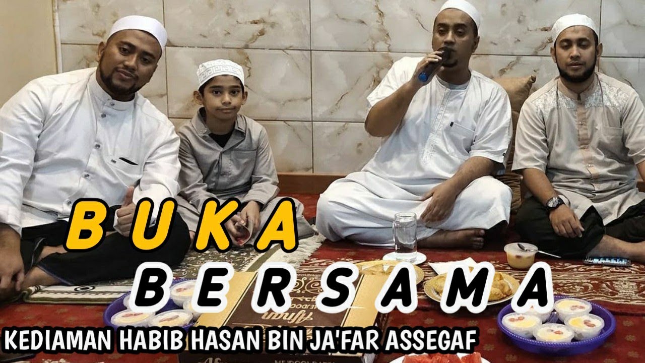 BUKA PUASA BERSAMA DI KEDIAMAN HABIB HASAN BIN JAFAR ASSEGAF