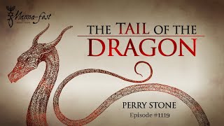The Tail of the Dragon | Episode #1119 | Perry Stone