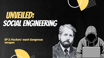 UNVEILED: Social Engineering, Hackers