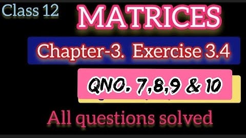 Class 12 Exercise 3.4 NCERT solutions Qno. 7,8,9&10 | chapter 3 matrix - Inverse of matrix | part2