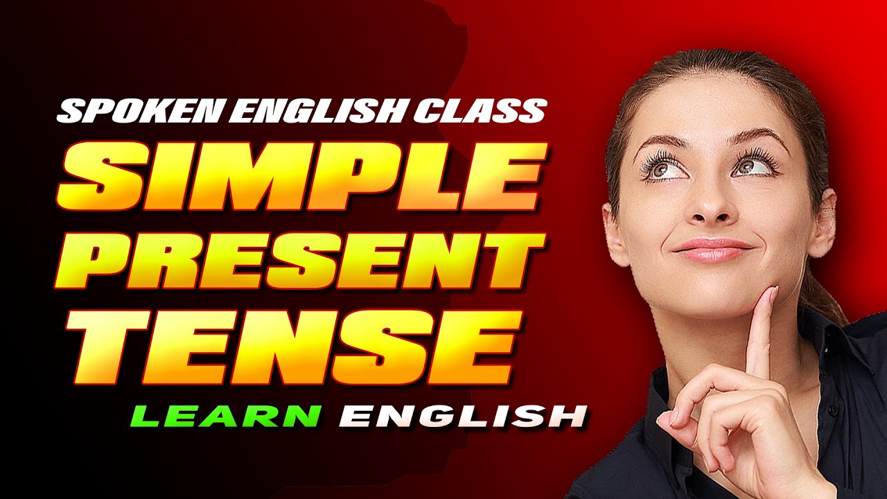 Simple Present Tense | SPOKEN ENGLISH CLASS