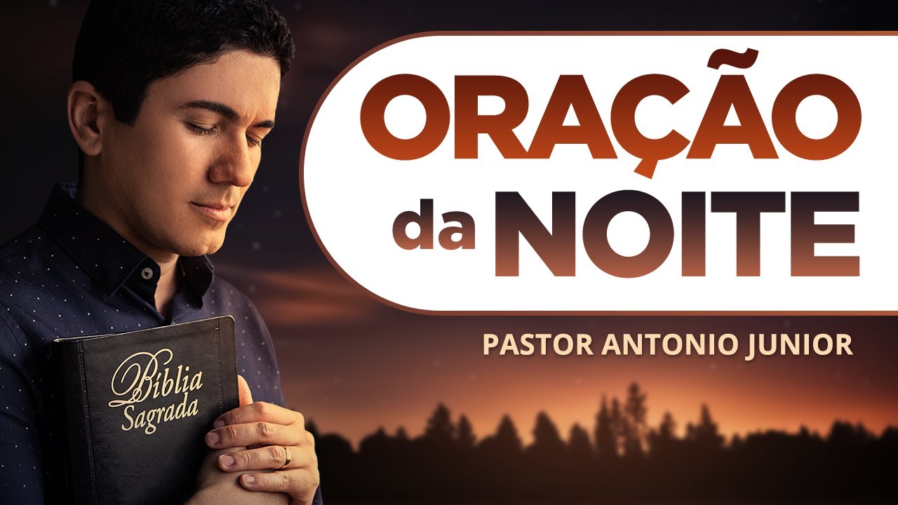 ORAÇÃO FORTE DA NOITE – 25/11 – Deixe seu Pedido de Oração 🙏🏼