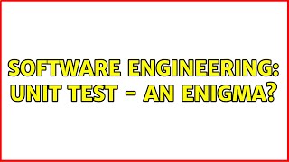 Famous Software Engineering: Unit Test - an Enigma? (3 Solutions!!) Net Worth