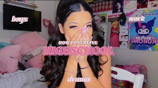 HOW TO SURVIVE HIGHSCHOOL *from a senior*
